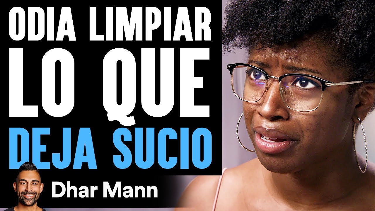 Odia Limpiar Lo Que DEJA SUCIO | Dhar Mann Studios