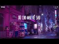 Nhạc Chill TikTok - Đường Tôi Chở Em Về, Cô Ấy Nói - Nhạc Lofi Buồn Hot Nhất Hiện Nay