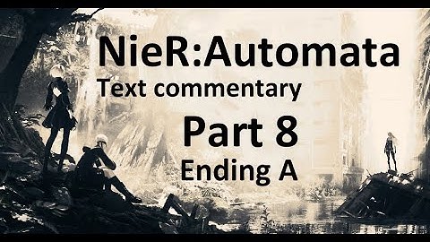 Side quests time PT 3! - NieR:Automata Part 8 (text commentary)