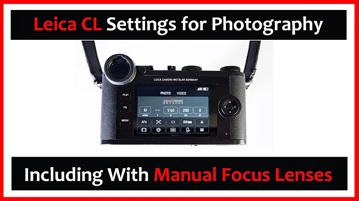 🔴 Leica CL Settings for Photography + Leica CL Manual Focus with Leica M Adapter L - DayDayNews