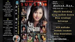 Mabok Bae - Aas Rolani - Album Lagu Lagu Sukses Vol. 1