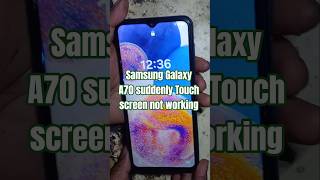 sumsung Glaxy A70 Suddenly Touch screen not working Touch Problem Resat Hang Problems
