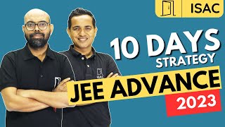 Last 10 Days Strategy for JEE Advance 2023 | Preparation Strategies | Do's and Dont's | #iitjee