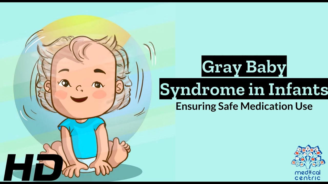 Gray Baby Syndrome Keeping Your Infant Safe YouTube