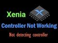 Xenia Controller Not Working