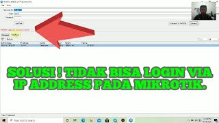 Tidak bisa login ke mikrotik dengan IP Address. Ini yang harus kamu lakukan...