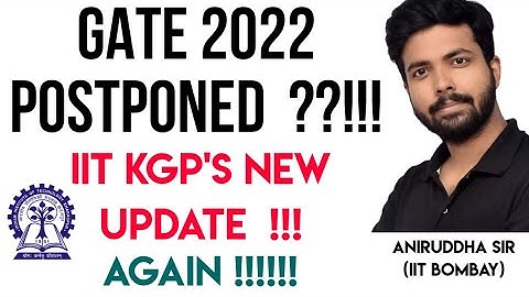 GATE 2022 POSTPONED ? | IIT KGP NEW NOTICE | ANIRUDDHA SIR IIT BOMBAY @TheCivilGuruji #gate2022
