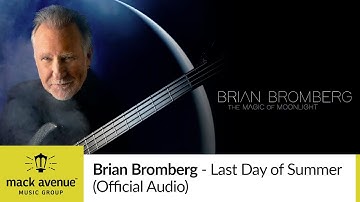 Brian Bromberg - Last Day of Summer (Official Audio)