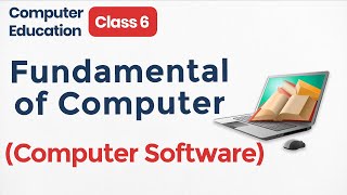 Computer Software Class 6 COMPUTER FUNDAMENTALS| Types of Computer Software Fundamental of Computer screenshot 1