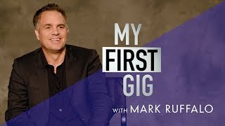 My First Gig with Mark Ruffalo