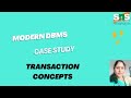 Case Study : Transaction Concepts | Modern DBMS | SNS Institutions