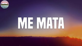 Bad Bunny - Me Mata (Lyrics)