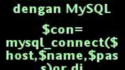 CARA MEMBUAT KONEKSI KE DATABASE MYSQL DENGAN PHP MANUAL