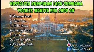 Nostalgia Kumpulan Lagu Sumbawa Vocal Wanita Era 2000an - Lagu Sumbawa Top Tahun 2000an