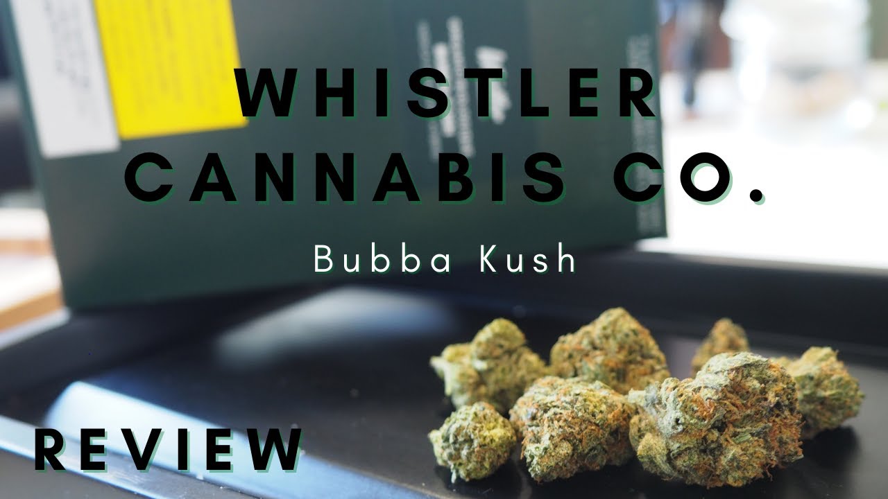 Whistler Bubba Kush Weed Review