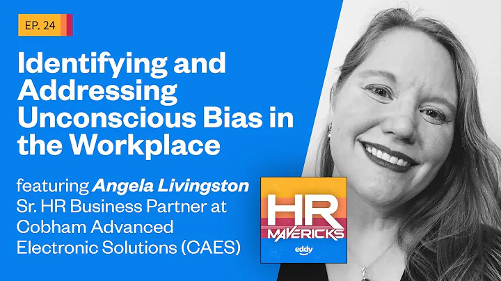 24. Identifying and Addressing Unconscious Bias in...