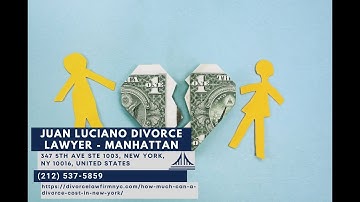 How Much Can a Divorce Cost in New York? by Juan Luciano