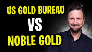 US Gold Bureau vs Noble Gold - Which is the Better Precious Metals IRA (2025)