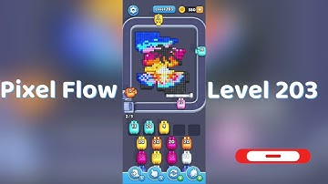 🎮 Pixel Flow Level 203 Walkthrough | Go Answer 🧩✨