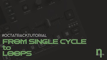 FROM SINGLE CYCLE TO LOOPS - #octatrack #tutorial #sounddesign