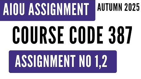 AIOU Code 387 English Compulsory II (انگریزی لازمی) Solved Assignment No.1 & 2 Autumn 2025 HSSC I.Co