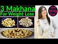 3 Makhana Recipe For Weight Loss | Weight Loss Snacks | Makhane | Lose Weight Fast| Dr.Shikha Singh