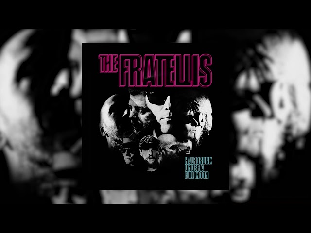 The Fratellis - Hello Stranger