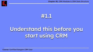 1.1 Understand this before you start using CRM | Ch. 1: CRM Modules & Data Structure | #userscourse