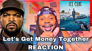 Ice Cube - Let’s Get Money Together (feat. B-Real) [FIRST REACTION]