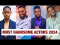 15 Most Handsome Actors In Nigeria (Nollywood) 2024