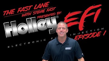 The Fast Lane with Stevie Fast - Holley EFI Episode 1