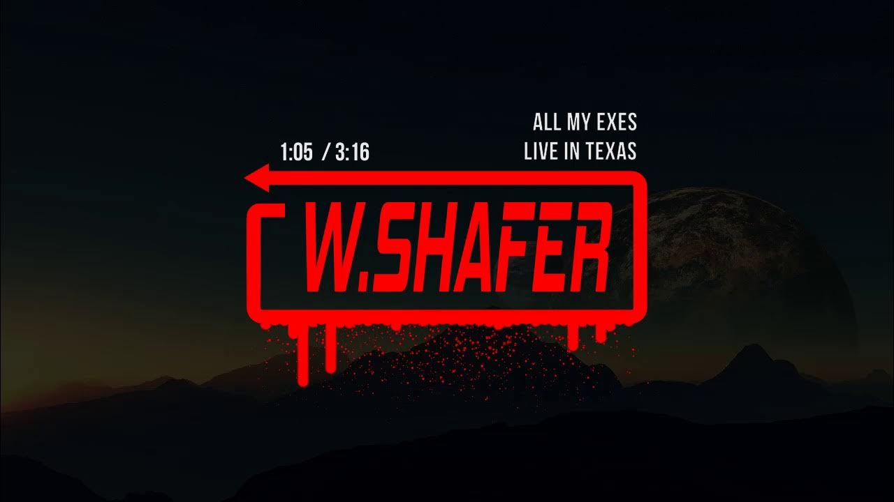 Whitney Shafer - All My Exes Live In Texas Whitney Shafer - All My Exes Live In Texas