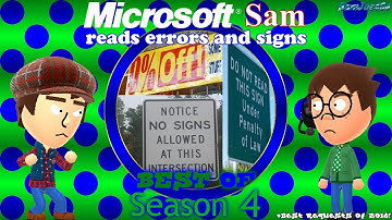 Microsoft Sam reads errors and signs (Best of Season 4: Second Edition)