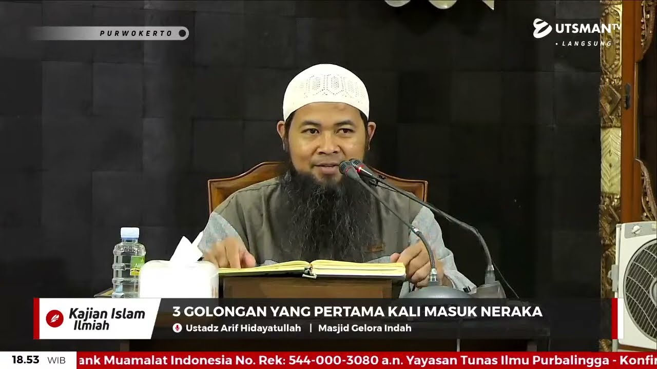 LIVE 3 Golongan yang Pertama Kali Masuk Neraka - Ust. Arif Hidayatullah