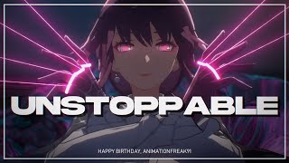 [GMV] Unstoppable | Happy Birthday, @AnimationFreak91
