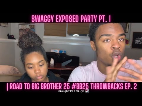 Swaggy Exposed Party Pt. 1!  | Road To Big Brother 25 #BB25 Throwbacks ep. 2