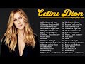 Celine Dion Greatest Hits 🎶  Best Songs 2023 🎶 The Best of Celine Dion