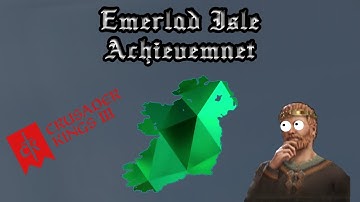 Ck3 Emerald Isle Achievements Tutorial.
