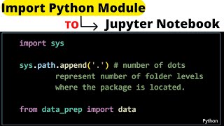 How to Import Python Module Files into Jupyter Notebooks