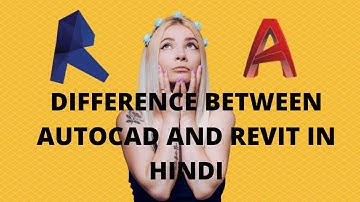 DIFFERENCE BETWEEN AUTOCAD AND REVIT IN HINDI