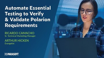 Verify and Validate Polarion Requirements with Parasoft’s Test Tool Suite