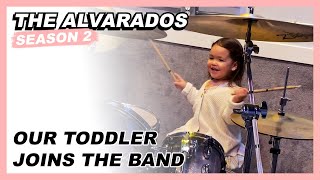 Our Toddler Joins the Band - The Alvarados