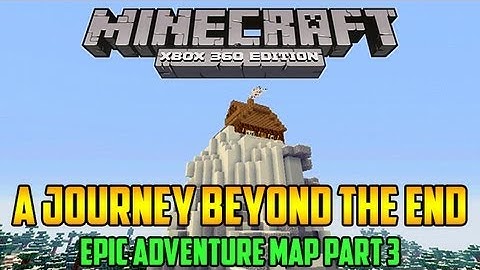 Minecraft Xbox 360: A Journey Beyond The End Part 3 - Adventure Map