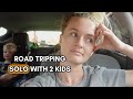 How i prepare and road trip solo with 2 kids