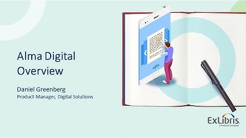 Ex Libris Alma Digital Overview in light of COVID-19
