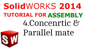 Solidworks Assembly tutorial: Concentric and parallel Mate