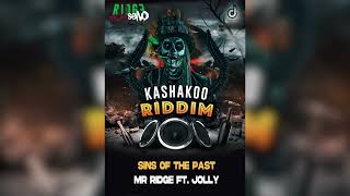 Mr Ridge ft. Burn Brain Jolly - Sins of the Past (Kashakoo Riddim)