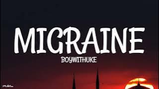 BoyWithUke - Migraine (Lyrics)