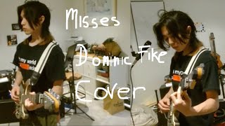 misses dominic fike cover - guitar/vocals/bass/drums