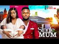 SINGLE MUM- MAURICE SAM, UCHE MONTANA